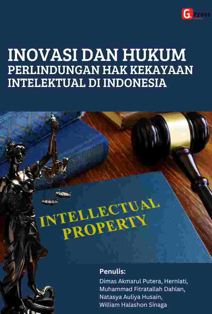 Inovasi Dan Hukum Perlindungan Hak Kekayaan Intelektual Di Indonesia